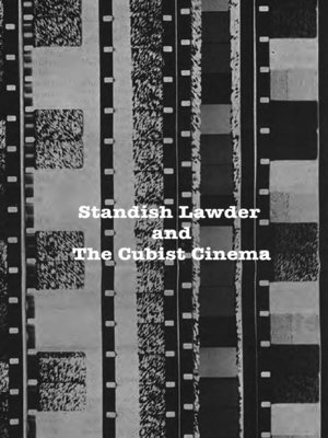 cover image of Standish Lawder and The Cubist Cinema